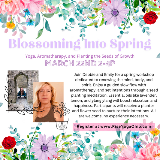 Blossoming Into Spring: Yoga, Aromatherapy, and Planting the Seeds of Growth